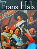Cumpara ieftin Corneliu Golopentia - Frans Hals, Album Arta, Colectia Clasicii Picturii Universale, Editura Meridiane, Cartonata, Romana, 1978