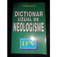 Dictionar Uzual De Neologisme - Florin Marcu ,547893