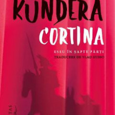 Cortina. Eseu in sapte parti - Milan Kundera