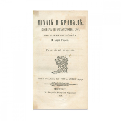 Aaron Florian, Mihaiu Bravul, 1858, colligat cu Cristomaţia rom&amp;icirc;no-francesă, 1856 și cu Săteanul creştin, 1853 foto