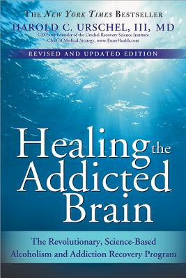 Healing the Addicted Brain: The Revolutionary, Science-Based Alcoholism and Addiction Recovery Program foto