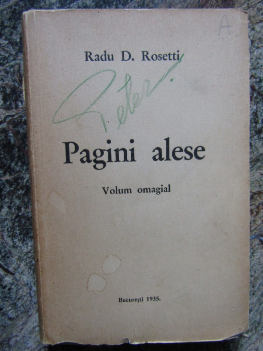 Radu D Rosetti &ndash; Pagini alese ( volum omagial 1935 )