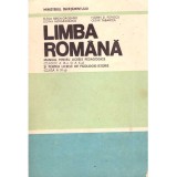 Colectiv - Limba romana. Manual pentru liceele pedagogice (clasele a IX-a si a X-a) si pentru liceele de filologie-istorie (clas
