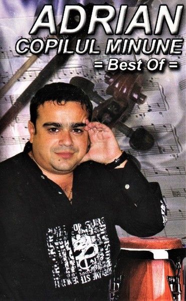 Casetă audio Adrian Copilul Minune &ndash; = Best Of =, originală