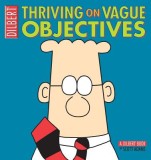 Thriving on Vague Objectives: A Dilbert Book