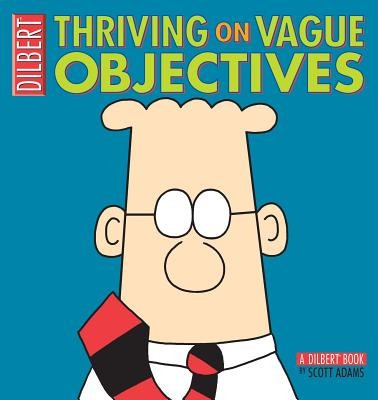 Thriving on Vague Objectives: A Dilbert Book foto