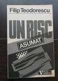 Un risc asumat - Filip Teodorescu