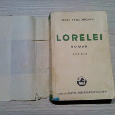 LORELEI - Ionel Teodoreanu - Cartea Romaneasca, editia V -a 1939, 448 p.