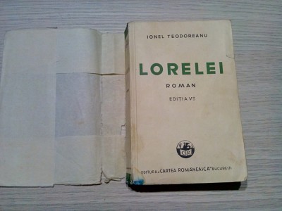 LORELEI - Ionel Teodoreanu - Cartea Romaneasca, editia V -a 1939, 448 p. foto