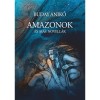 Amazonok - Buday Anik&oacute;