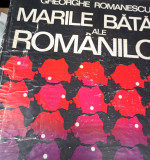 MARILE BATALII ALE ROMANILOR GHEORGHE ROMANESCU