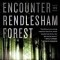 Encounter in Rendlesham Forest: The Inside Story of the World&#039;s Best-Documented UFO Incident