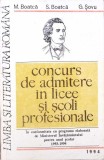 CONCURS DE ADMITERE IN LICEE SI SCOLI PROFESIONALE LIMBA SI LITERATURA ROMANA-MARIA BOATCA, SILVESTRU BOATC-261622