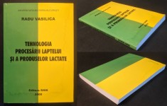 rara 2005 TEHNOLOGIA PROCESARII LAPTELUI si a PRODUSELOR LACTATE &ndash; Radu Vasilica 268pag Smantana Unt Fermentare Acida Branzeturi Inghetata Stare uzata