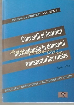 Conventii Si Acorduri Internationale In Domeniul Transporturilor Rutiere II foto