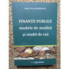 Finante publice - modele de analiza si studii de caz RADU TITUS MARINESCU