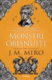 Monștri Obișnuiti (Trilogia &Icirc;NZESTRAȚILOR partea I) - J. M. Miro