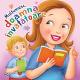 Cumpara ieftin Multumesc doamna invatatoare!