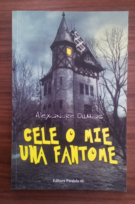 Alexandre Dumas - Cele o mie una fantome