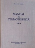 Manual de Termotehnica Vol. 2, Ioan Vladea, Didactica si Pedagogica, 1963, Carte Tehnica, Constructii, Stare Buna, Cartonata