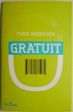 Gratuit. Viitorul unui pret revolutionar &ndash; Chris Anderson. Carte Economie, Afaceri