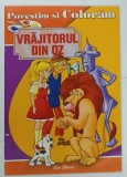 POVESTI SI COLORAM , VRAJITORUL DIN OZ de L . FRANK BAUM * BOGAT ILUSTRATA