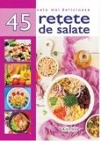 Cumpara ieftin 45 retete de salate/***