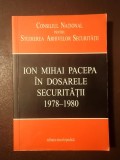 Ion Mihai Pacepa &icirc;n dosarele Securității 1978-1980 (ed. Liviu Țăranu; 2009)