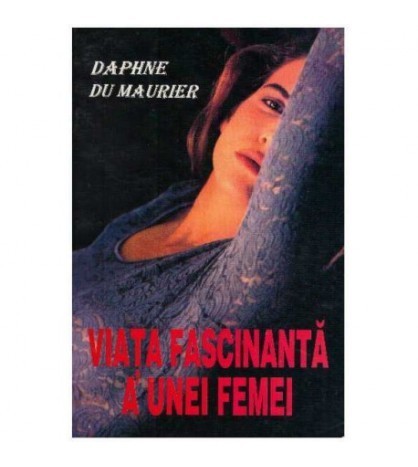Daphne du Maurier - Viata fascinanta a unei femei - 125983