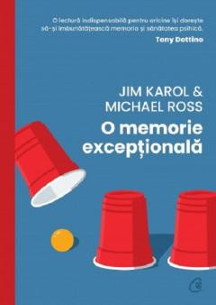 O Memorie Exceptionala, Jim Karol, Michael Ross - Editura Curtea Veche foto