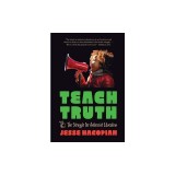 Teach Truth: The Struggle for Antiracist Education