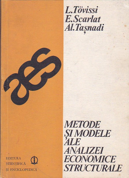 L. TOVISSI, E. SCARLAT - METODE SI MODELE ALE ANALIZEI ECONOMICE STRUCTURALE