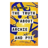 The Truth About Archie and Pye