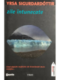 Yrsa Sigurdardottir - Zile &icirc;ntunecate (editia 2011)