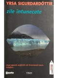 Yrsa Sigurdardottir - Zile intunecate (Editia: 2011)