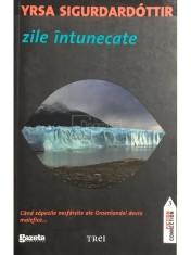Yrsa Sigurdardottir - Zile intunecate (Editia: 2011) foto