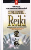 Walter Lubeck, Frank Arjava Petter, William Lee Rand - Spiritul Reiki. Manualul