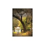 222 Cemeteries to See Before You Die