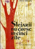 Stejarii nu cresc in cinci zile - Pavel Cimpeanu