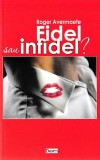 Fidel sau infidel? | Roger Avermaete, Dexon