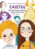 Caietul, roman ilustrat pentru copiii care cresc (volumul II) - Univers