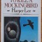 To kill a mockingbird - Harper Lee