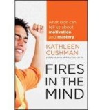 Fires in the Mind | Kathleen Cushman, The Students of What Kids Can Do, John Wiley And Sons Ltd
