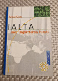 Ialta sau impartirea lumii Arthur Conte