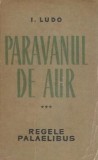 Paravanul de aur III Regele Palaelibus I Ludo Editura pentru Literatura 1962 Carte Clasica Romana