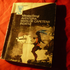 Miroslav Stingl - Aventura marilor Capetenii Indiene - Ed Meridiane 1974 ,152pag