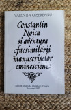 &quot;Constantin Noica si aventura facsimilarii manuscriselor eminesciene&quot;