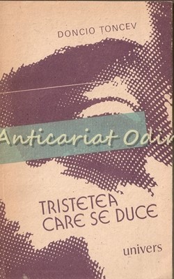 Tristetea Care Se Duce - Doncio Toncev foto