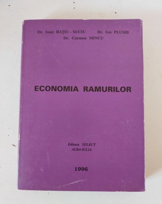 ECONOMIA RAMURILOR - I. Plumb, I. Suciu-Ratiu, C. Mincu foto