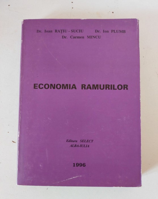 ECONOMIA RAMURILOR - I. Plumb, I. Suciu-Ratiu, C. Mincu